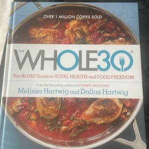 Whole30 The 30 day guide to total health and food freedom